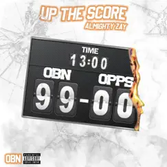 Up the Score - Single by Almighty Zay album reviews, ratings, credits