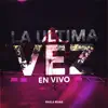 La Última Vez (En Vivo) song lyrics