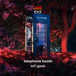 Telephone Booth (Lofi Hip Hop) by Lofi geek album reviews, ratings, credits