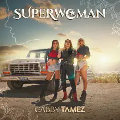 Superwoman (Man I Feel Like A Woman) (Spanish Version) [Spanish Version] - Single by Gabby Tamez album reviews, ratings, credits
