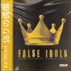 False Idols - Single by Frame The Great album reviews, ratings, credits