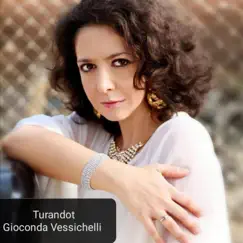 Turandot (Tanto amore segreto) - Single by Gioconda Vessichelli album reviews, ratings, credits