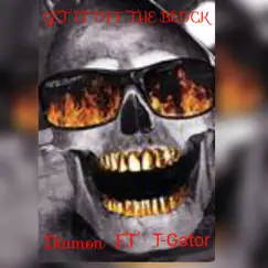 Get it off the block (feat. T-Gator) - Single by Diamon_58 album reviews, ratings, credits