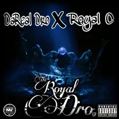 The Royal Dro EP by DaReal Dro & Royal C album reviews, ratings, credits