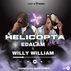 Helicopta Ritual (Shameless Mani Remix) - Single by Edalam & Willy William album reviews, ratings, credits