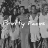 Pretty Faces - Single album lyrics, reviews, download