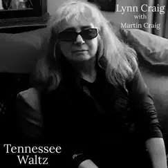 Tennessee Waltz - Single by Lynn Craig & Martin Craig album reviews, ratings, credits