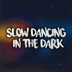 Slow Dancing in the Dark Song Lyrics