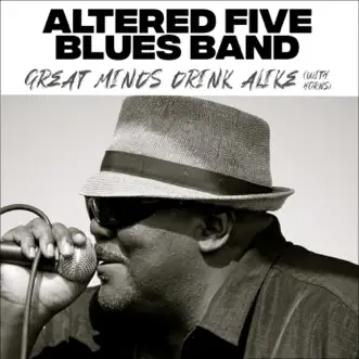 Download Great Minds Drink Alike (With Horns) Altered Five Blues Band MP3