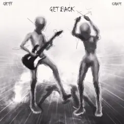 Get back (feat. Crape) - Single by GR7FF album reviews, ratings, credits