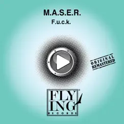 F. U. C. K. - Single by M.A.S.E.R. album reviews, ratings, credits