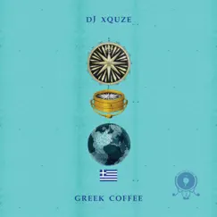 Greek Coffee - Single by DJ Xquze & Millennium Jazz Music album reviews, ratings, credits