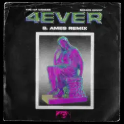 4ever (feat. Misses Sick07 & B. Ames) [B. Ames Remix] - Single by The Hit Singles album reviews, ratings, credits