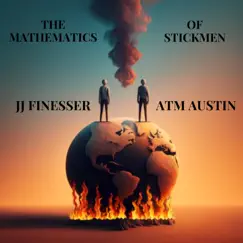 The Mathematics of Stickmen (feat. ATM Austin) - Single by JJ Finesser album reviews, ratings, credits