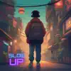 Slow Up (Instrumental) - Single album lyrics, reviews, download