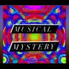 Musical Mystery - Single album lyrics, reviews, download