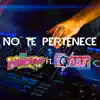 No Te Pertenece (feat. Sonido Condor) - Single album lyrics, reviews, download