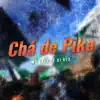 Chá de Pika (feat. DJ RF3) - Single album lyrics, reviews, download