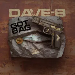 I Got the Bag - Single by Dave-b album reviews, ratings, credits