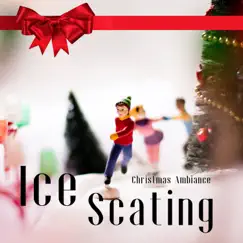 Public Ice Scating - Christmas Ambiance by Christmas Cocktail Jazz, Relaxing Christmas Music & Joyful Jazz Christmas album reviews, ratings, credits