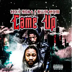 Came Up - Single by A Million Dreams & Rockie Fresh album reviews, ratings, credits