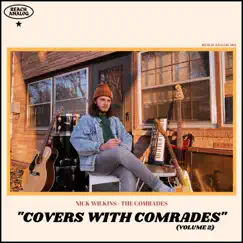 Covers With Comrades, Vol. 2 by Nick Wilkins album reviews, ratings, credits