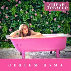 Jestem Sama - Single by Cheap Tobacco album reviews, ratings, credits