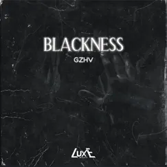 Blackness - Single by Gzhv album reviews, ratings, credits