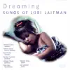 Dreaming - Songs of Lori Laitman album lyrics, reviews, download