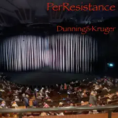Dunning & Kruger - Single by PerResistance album reviews, ratings, credits