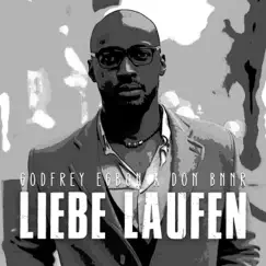 Liebe Laufen (Radio Edit) - Single by Godfrey Egbon & Don Bnnr album reviews, ratings, credits