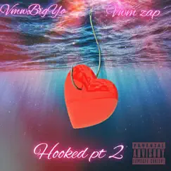 Hooked Pt2 (feat. VMW Zap) - Single by VMW Big Yo album reviews, ratings, credits