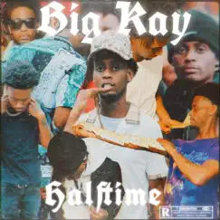 Half Time by BiG KaY album reviews, ratings, credits