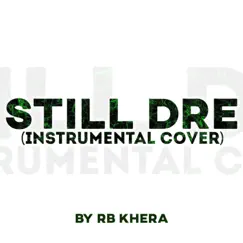 Still Dre Instrumental (Indian Version) Song Lyrics