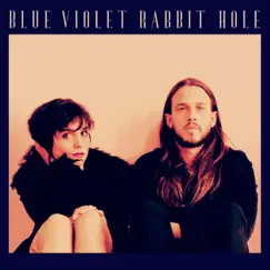 Rabbit Hole - Single by Blue Violet album reviews, ratings, credits