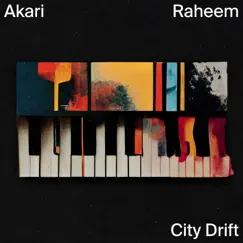 City Drift - Single by Akari Raheem, Lito Akari & F. Raheem album reviews, ratings, credits