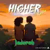 HIGHER (Remix) - Single album lyrics, reviews, download
