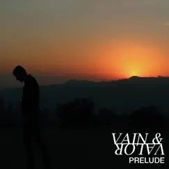 Prelude - EP by Vain & Valor album reviews, ratings, credits