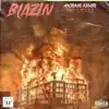 Blazin (feat. B. Nicole J) - Single album lyrics, reviews, download