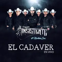 El Cadaver (En Vivo) - Single by Conjunto Insistente album reviews, ratings, credits