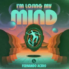 I'm Losing My Mind - Single by Fernando Acero album reviews, ratings, credits