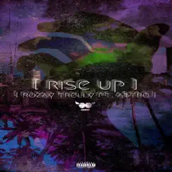 Rise Up (feat. A$TRO) Song Lyrics