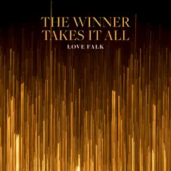 The Winner Takes It All - Single by Love Falk album reviews, ratings, credits