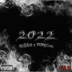 2022 (feat. Millikid) - Single by FOM Cam album reviews, ratings, credits