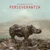 PERSEVERANTIA album lyrics, reviews, download