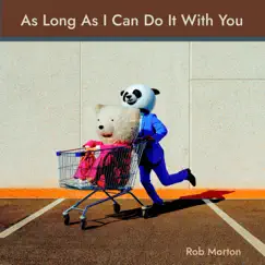 As Long As I Can Do It With You Song Lyrics