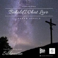 Behold What Love - Single by Aaron Esdale album reviews, ratings, credits