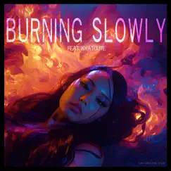 Burning Slowly (feat. Kyat Cute) - Single by Mathew Eichorn album reviews, ratings, credits