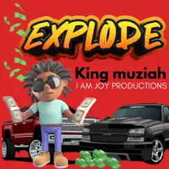 Explode Deluxe - Single by King Muziah album reviews, ratings, credits