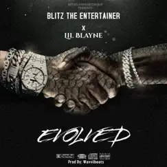 EVOLVED (feat. Lil Blayne) - Single by Blitz The Entertainer album reviews, ratings, credits